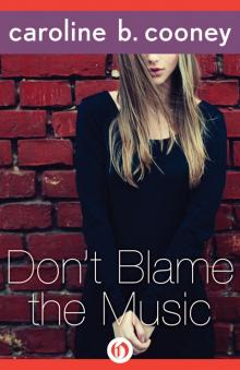 Don't Blame the Music Don't Blame the Music