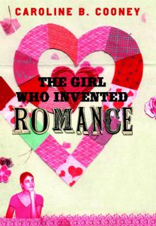 The Girl Who Invented Romance The Girl Who Invented Romance