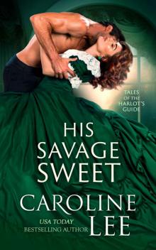 His Savage Sweet (Tales of the Harlot's Guide Book 2)