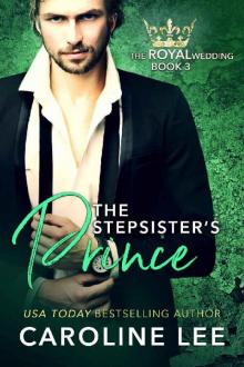 The Stepsister's Prince (The Royal Wedding Book 3)