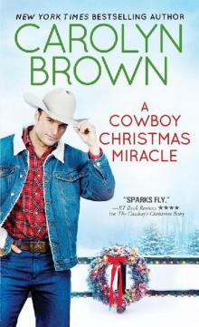 A Cowboy Christmas Miracle (Burnt Boot, Texas Book 4) A Cowboy Christmas Miracle (Burnt Boot, Texas Book 4)