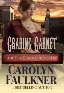 Grading Garnet: The Red Petticoat Saloon Grading Garnet: The Red Petticoat Saloon