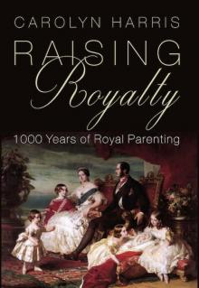 Raising Royalty Raising Royalty