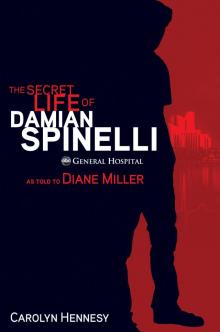 The Secret Life of Damian Spinelli The Secret Life of Damian Spinelli