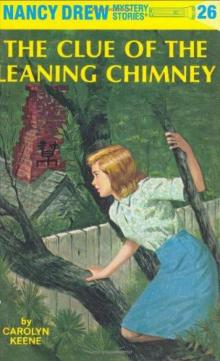 The Clue of the Leaning Chimney The Clue of the Leaning Chimney
