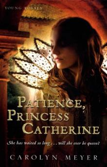 Patience, Princess Catherine