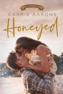 Honeyed: A Friends-to-Lovers, Marriage of Convenience Romance (Ashton Family Book 2) Honeyed: A Friends-to-Lovers, Marriage of Convenience Romance (Ashton Family Book 2)