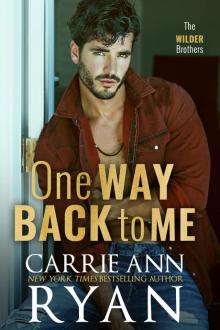 One Way Back to Me: A Wilder Brothers Novel