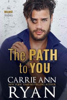 The Path to You (The Wilder Brothers Book 3)