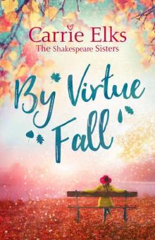 By Virtue Fall (The Shakespeare Sisters Book 4) By Virtue Fall (The Shakespeare Sisters Book 4)