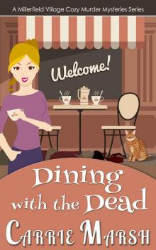 Cozy Mystery: Dining With The Dead (A Millerfield Village Cozy Murder Mysteries Series)