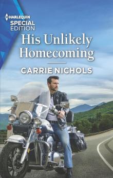 His Unlikely Homecoming His Unlikely Homecoming