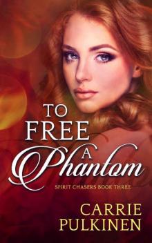 To Free a Phantom