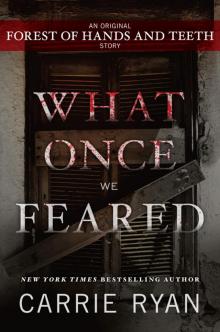 What Once We Feared What Once We Feared