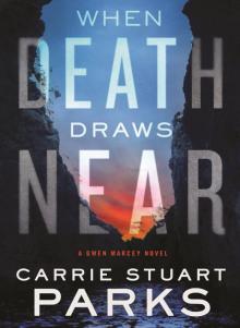 When Death Draws Near When Death Draws Near