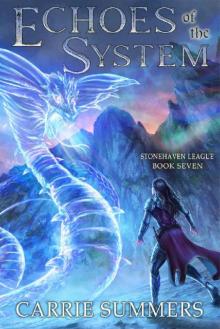 Echoes of the System: A LitRPG Adventure (Stonehaven League Book 7) Echoes of the System: A LitRPG Adventure (Stonehaven League Book 7)