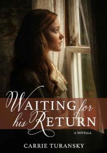 Waiting for His Return Waiting for His Return