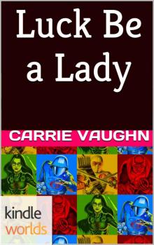G.I. JOE: Luck Be a Lady (Kindle Worlds Novella) G.I. JOE: Luck Be a Lady (Kindle Worlds Novella)