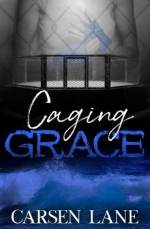 Caging Grace