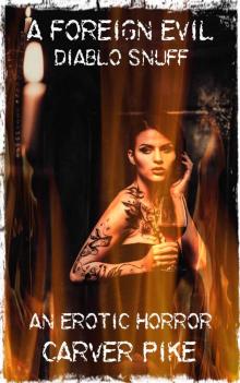 A Foreign Evil: Diablo Snuff 1: An Erotic Horror