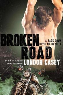 BROKEN ROAD (A Back Down Devil MC Romance Novella) BROKEN ROAD (A Back Down Devil MC Romance Novella)