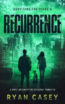 Surviving The Virus | Book 6 | Recurrence Surviving The Virus | Book 6 | Recurrence