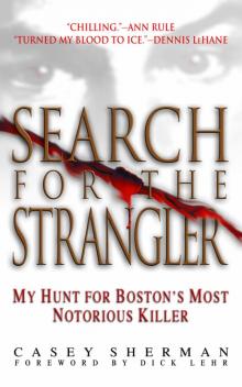 Search for the Strangler Search for the Strangler