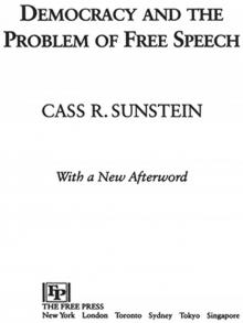 Democracy and the Problem of Free Speech Democracy and the Problem of Free Speech