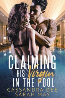 Claiming His Virgin In the Pool Claiming His Virgin In the Pool