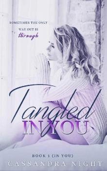 Tangled IN YOU (Book#1, IN YOU)