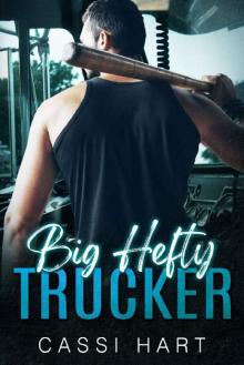 Big Hefty Trucker (A Big Burly Romance Book 5)