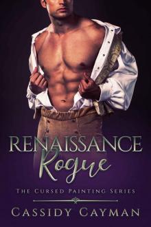 Renaissance Rogue (Cursed Painting Book 3) Renaissance Rogue (Cursed Painting Book 3)