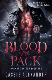 Blood of the Pack: Dark Ink Tattoo Book One Blood of the Pack: Dark Ink Tattoo Book One