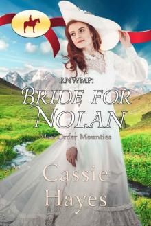 RNWMP: Bride for Nolan (Mail Order Mounties Book 3)