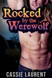Rocked by the Werewolf (Paranormal BBW Erotic Romance, Alpha Wolf Mate)