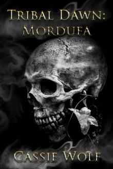 Tribal Dawn: Mordufa: Volume Three