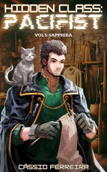 Hidden Class: Pacifist 5: Sapphira [A LitRPG Adventure]