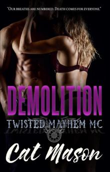 Demolition: Twisted Mayhem, Book Three