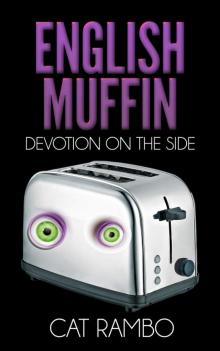 English Muffin, Devotion on the Side English Muffin, Devotion on the Side