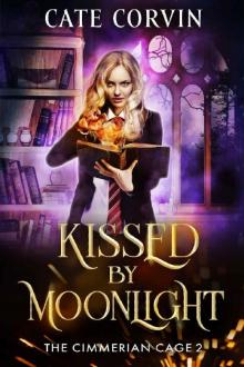 Kissed by Moonlight Kissed by Moonlight