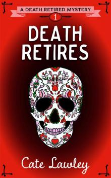 Death Retires Death Retires