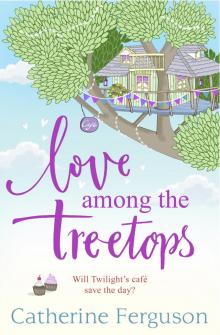 Love Among the Treetops