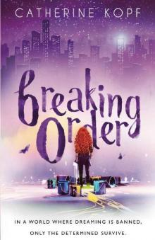 Breaking Order: Book 1 (Breaking Order Series) Breaking Order: Book 1 (Breaking Order Series)