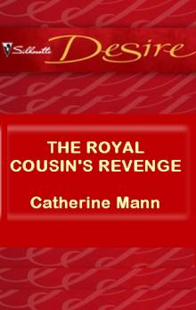 The Royal Cousin's Revenge The Royal Cousin's Revenge