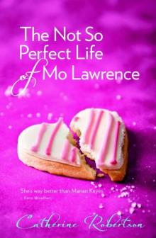 The Not So Perfect Life of Mo Lawrence The Not So Perfect Life of Mo Lawrence