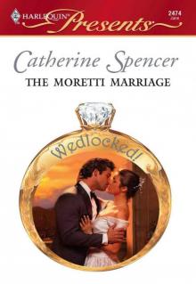 The Moretti Marriage The Moretti Marriage
