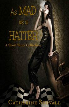 As Mad as a Hatter: A Short Story Collection