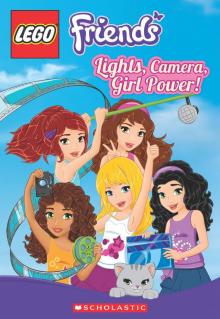 LEGO Friends: Lights, Camera, Girl Power! (Chapter Book #2)