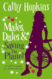 Mates, Dates and Saving the Planet Mates, Dates and Saving the Planet
