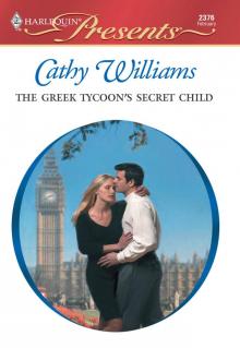 The Greek Tycoon's Secret Child The Greek Tycoon's Secret Child